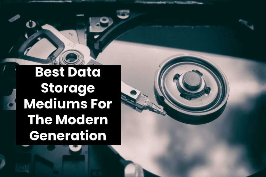 Best Data Storage Mediums For The Modern Generation