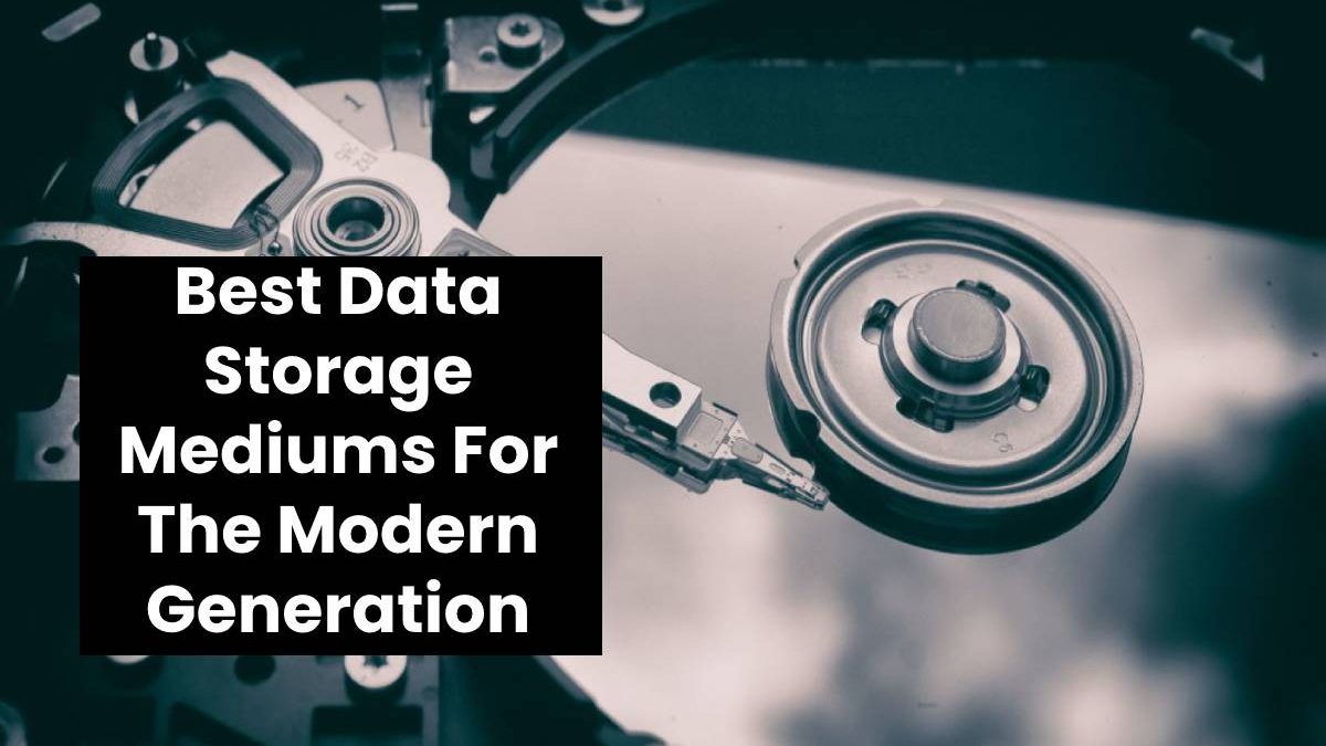 Best Data Storage Mediums For The Modern Generation