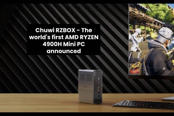 Chuwi RZBOX - The world's first AMD RYZEN 4900H Mini PC announced