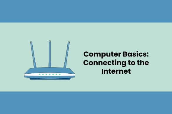 Computer Basics: Connecting to the Internet