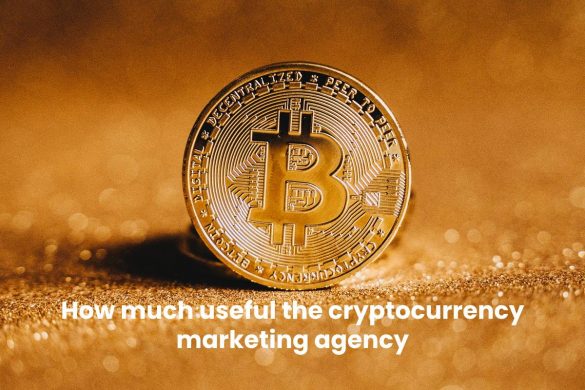 How much useful the cryptocurrency marketing agency