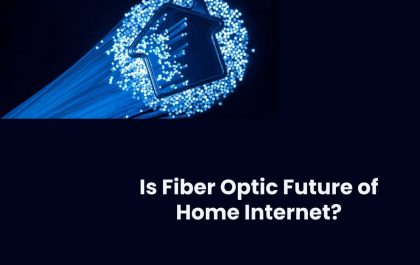 Is Fiber Optic Future of Home Internet?