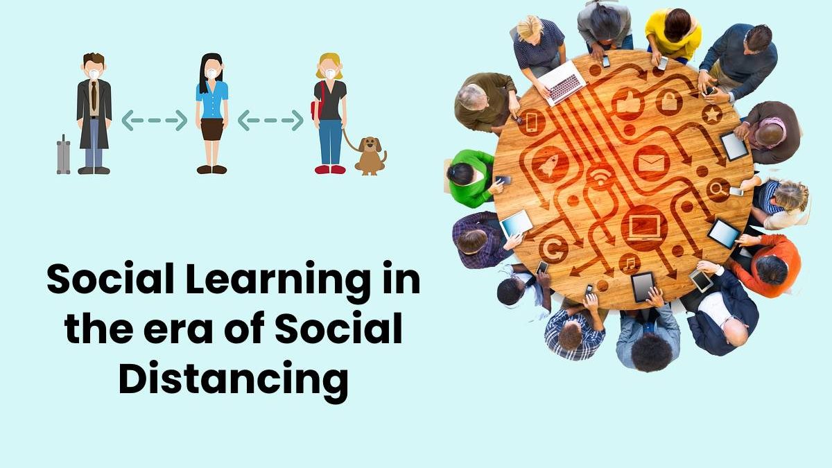 Social Learning in the era of Social Distancing