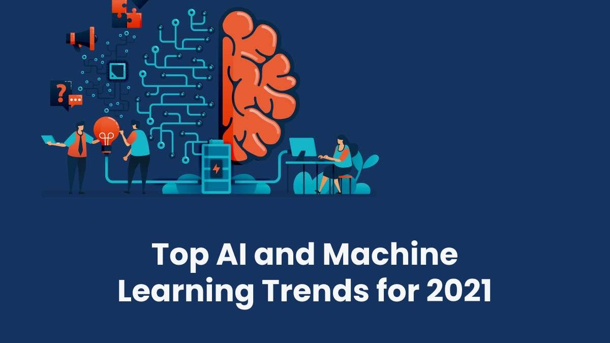 Top AI and Machine Learning Trends for 2025