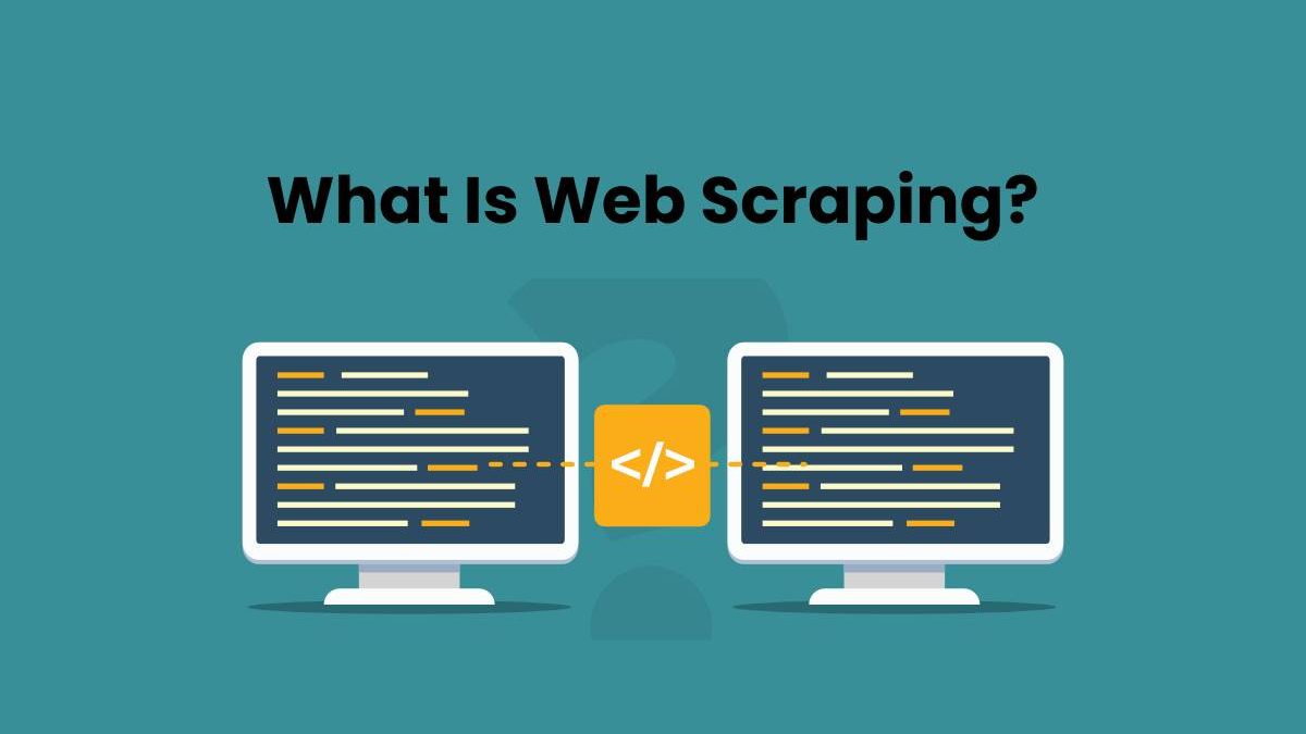 What Is Web Scraping?