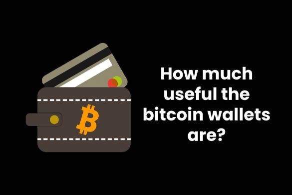 How much useful the bitcoin wallets are?