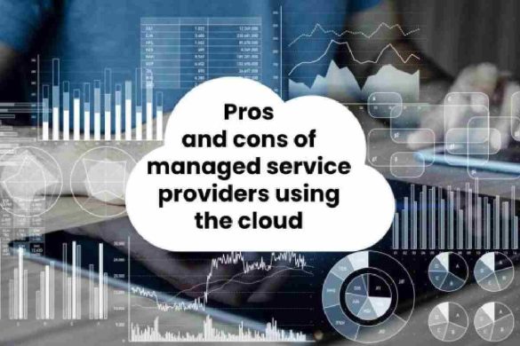 Pros and cons of managed service providers using the cloud