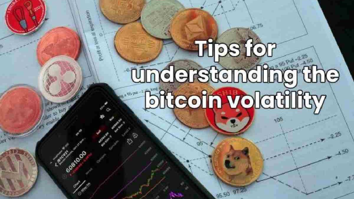 Tips for understanding the bitcoin volatility