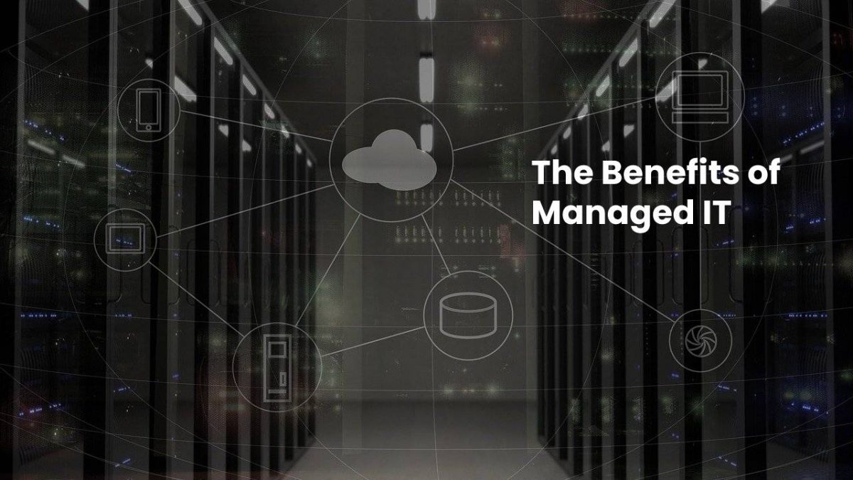 The Benefits of Managed IT