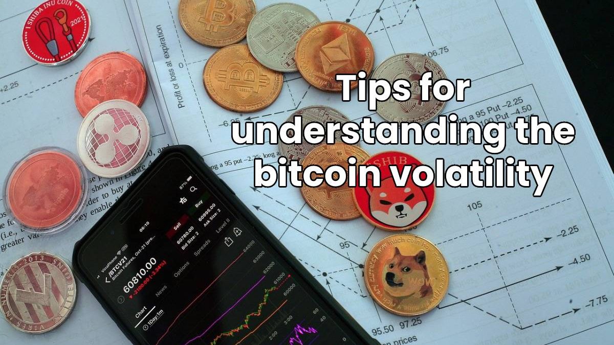 Tips for understanding the bitcoin volatility