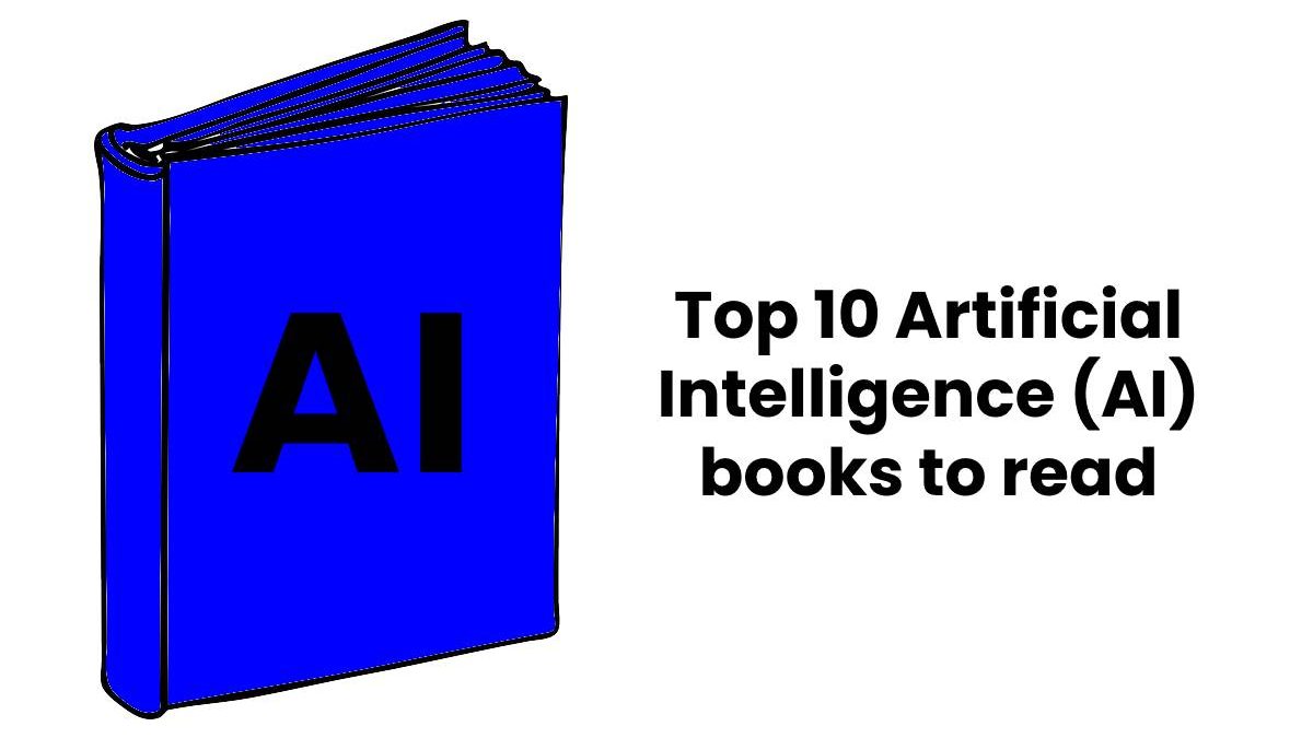 Top 10 Artificial Intelligence (AI) books to read