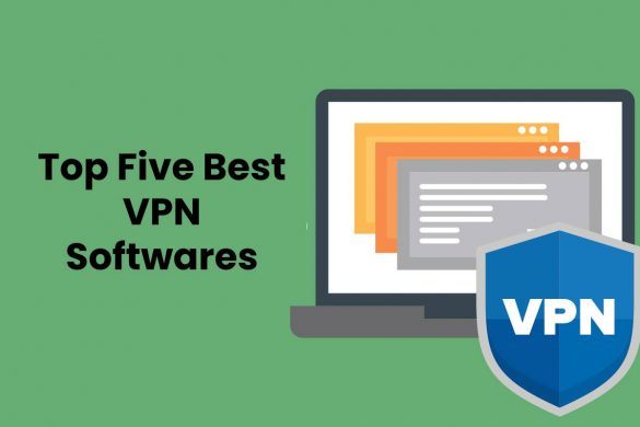 Top Five Best VPN Softwares