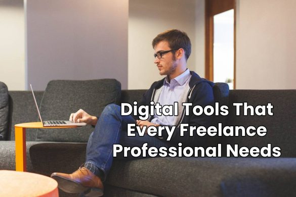 Digital Tools That Every Freelance Professional Needs