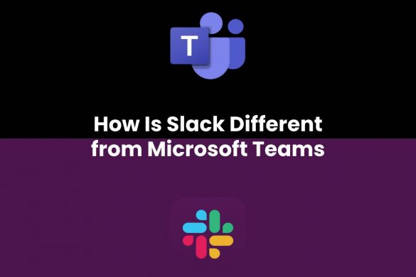 How Is Slack Different from Microsoft Teams