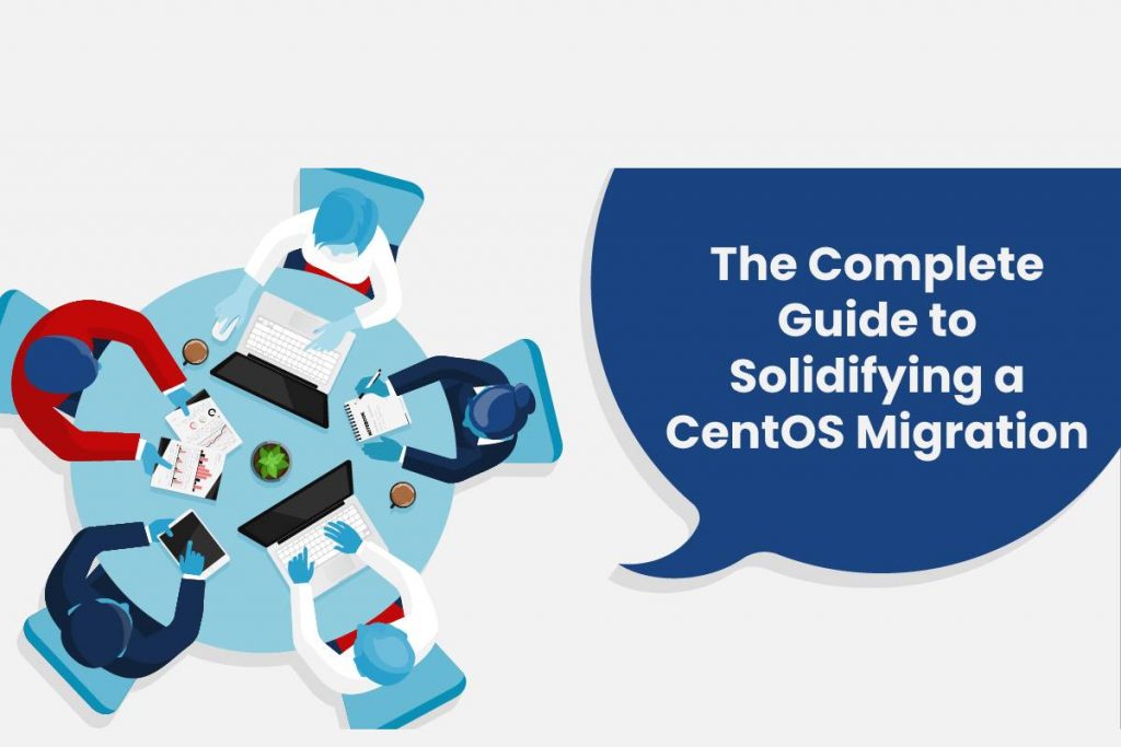 The Complete Guide to Solidifying a CentOS Migration