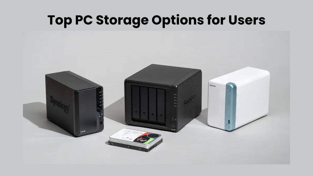 Top PC Storage Options for Users [2025]