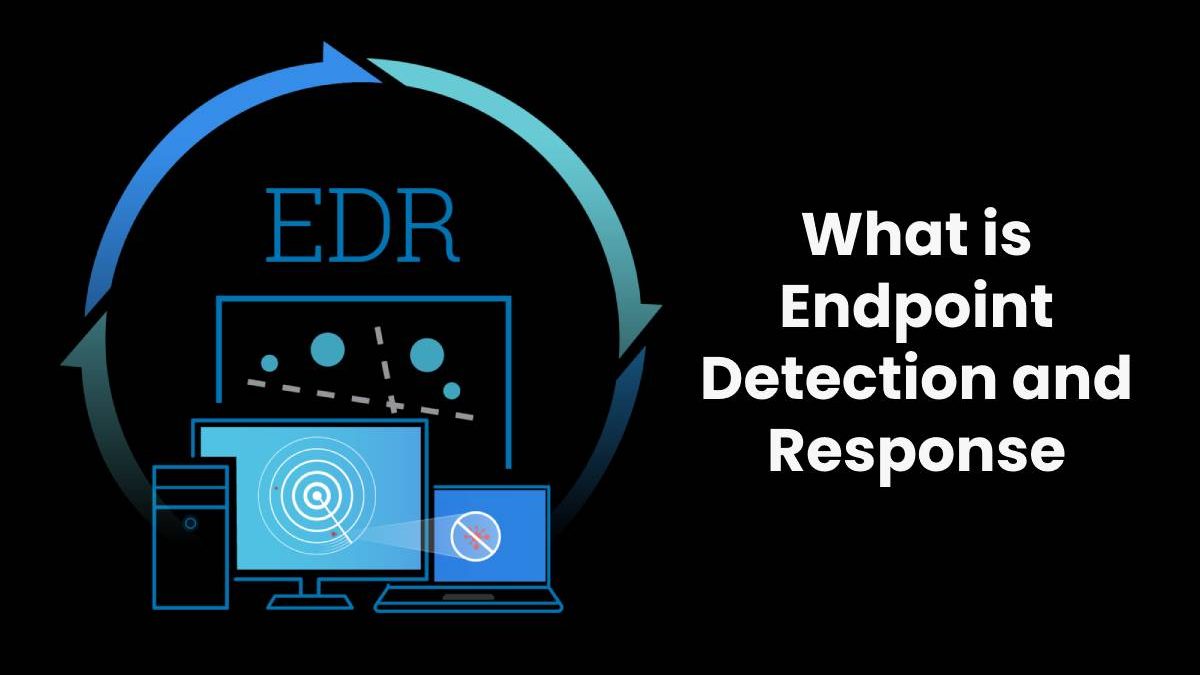 What is Endpoint Detection and Response