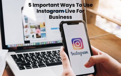 5 Important Ways To Use Instagram Live For Business