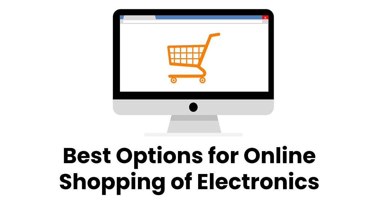 Best Options for Online Shopping of Electronics [2025]