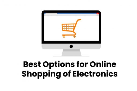 Best Options for Online Shopping of Electronics
