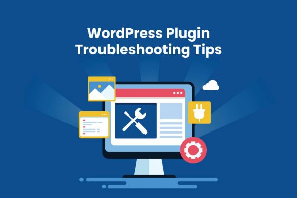 WordPress Plugin Troubleshooting Tips