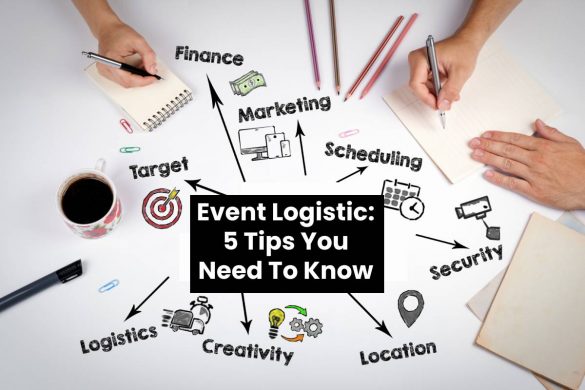 Event Logistic: 5 Tips You Need To Know