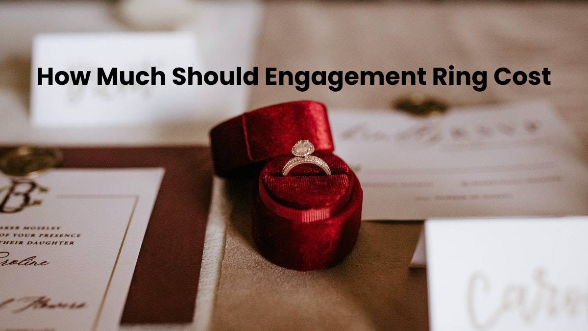 How Much Should Engagement Ring Cost
