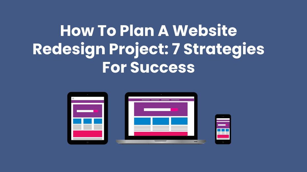 Plan A Website Redesign Project: Strategies For Success