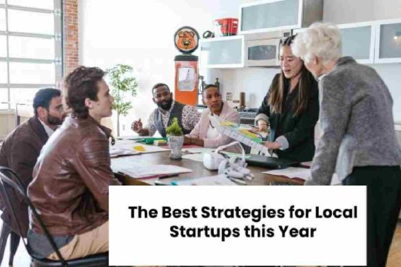 The Best Strategies for Local Startups this Year