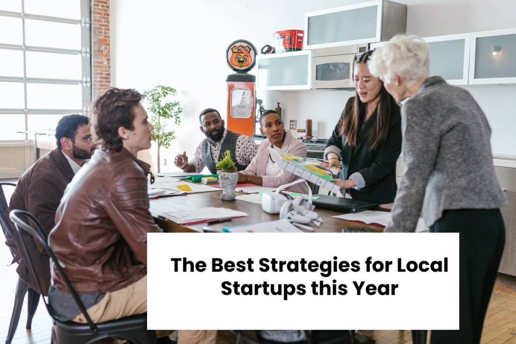 The Best Strategies for Local Startups this Year