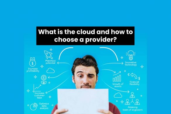 What is the cloud and how to choose a provider?