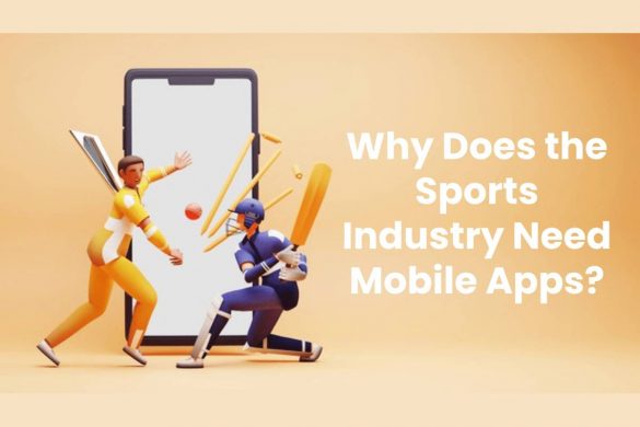 Why Does the Sports Industry Need Mobile Apps?