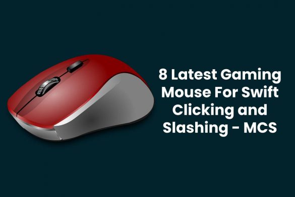 8 Latest Gaming Mouse For Swift Clicking and Slashing - MCS