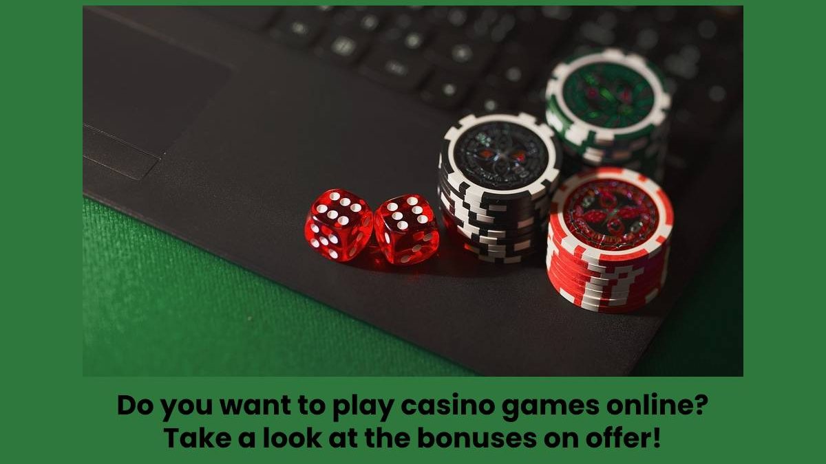 Do you want to play casino games online? Take a look at the bonuses on offer!