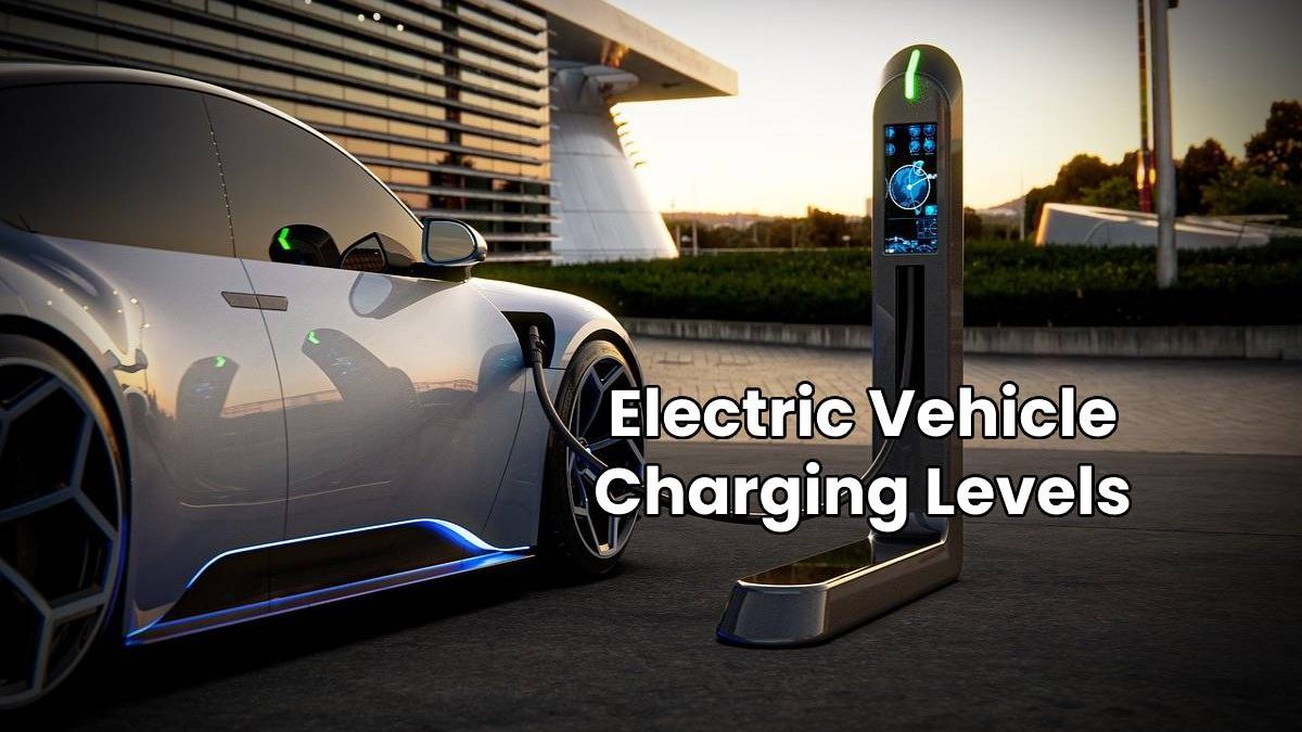 Electric Vehicle Charging Levels