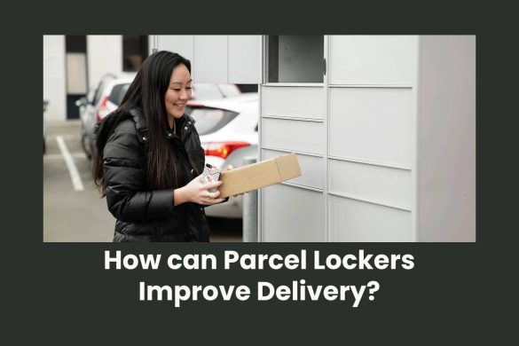 How can Parcel Lockers Improve Delivery?