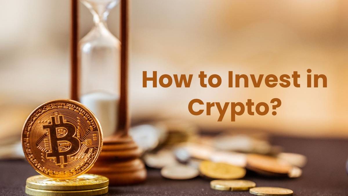 How to Invest in Crypto?
