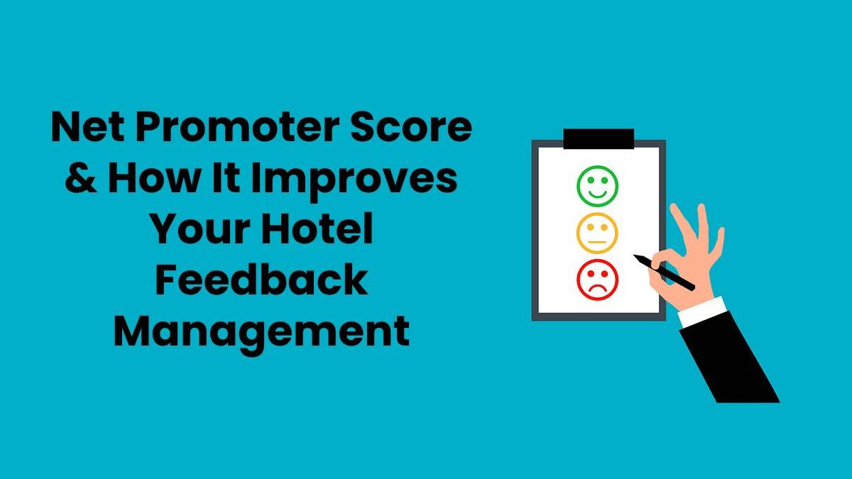 Net Promoter Score & How It Improves Your Hotel Feedback Management