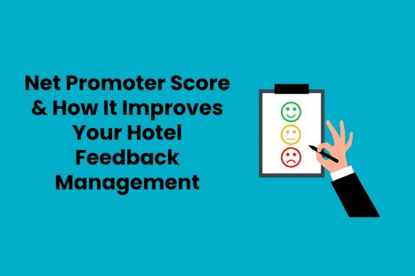 Net Promoter Score & How It Improves Your Hotel Feedback Management