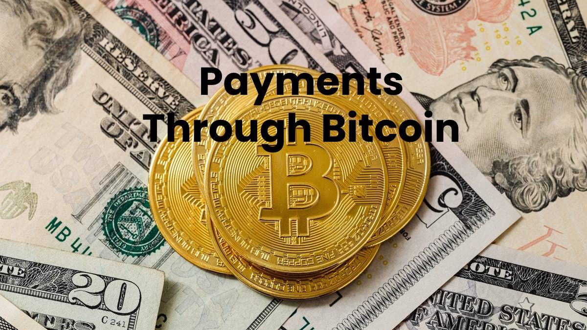 Payments Through Bitcoin