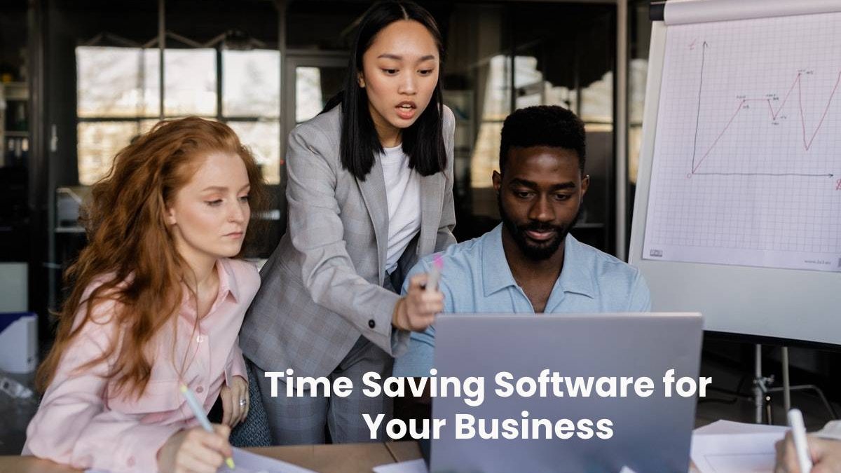 Time Saving Software for Your Business