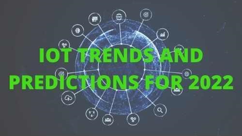 Top IoT Trends and Predictions for 2022