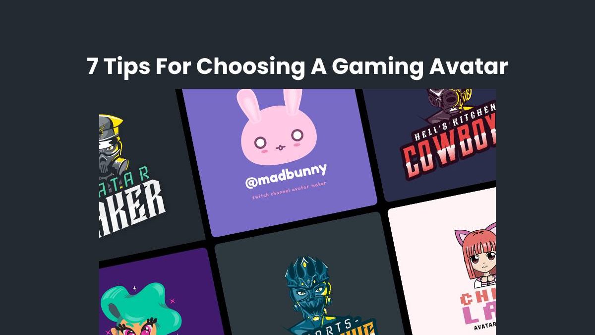 7 Tips For Choosing A Gaming Avatar