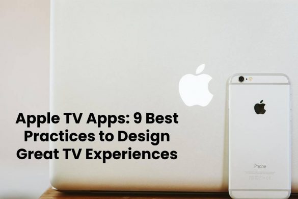 Apple TV Apps: 9 Best Practices to Design Great TV Experiences