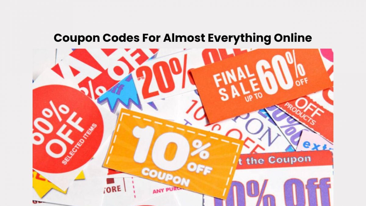 Coupon Codes For Almost Everything Online