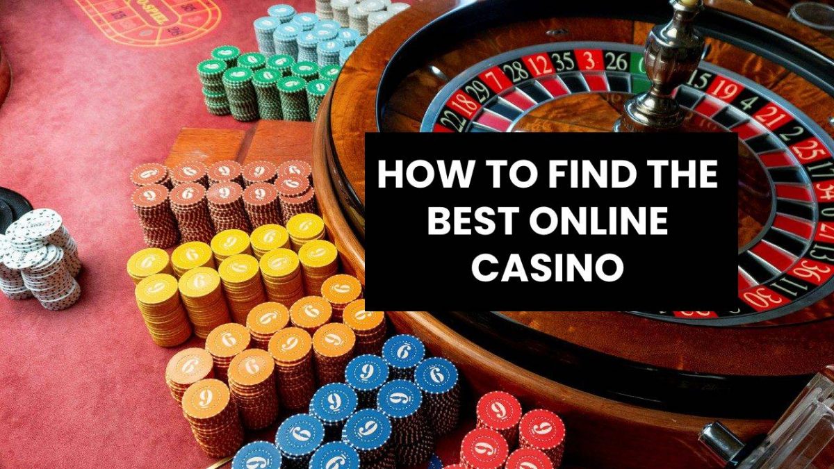 HOW TO FIND THE BEST ONLINE CASINO