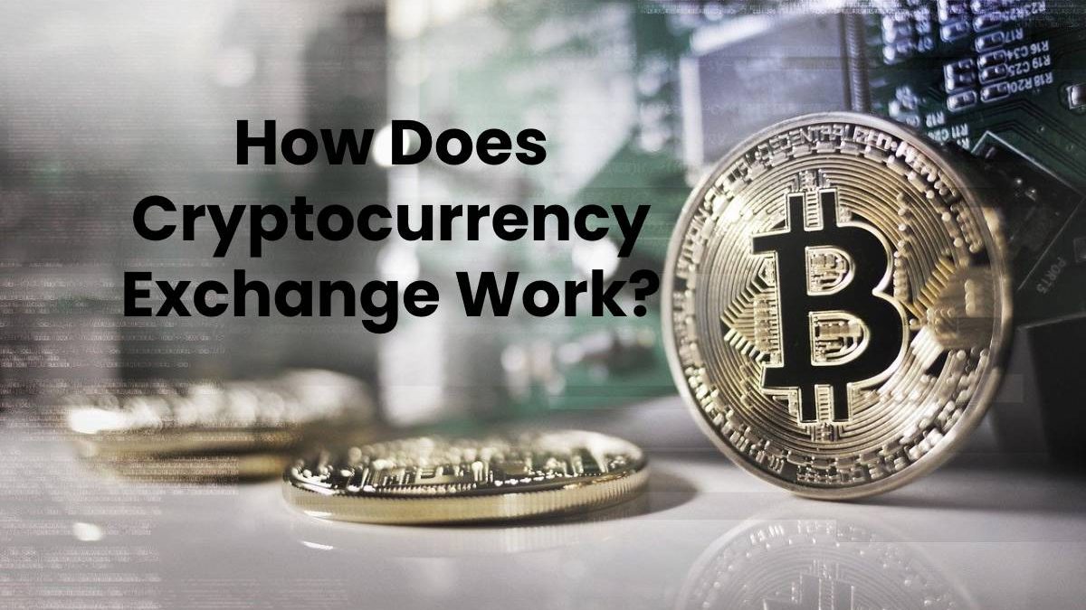 How Does Cryptocurrency Exchange Work?