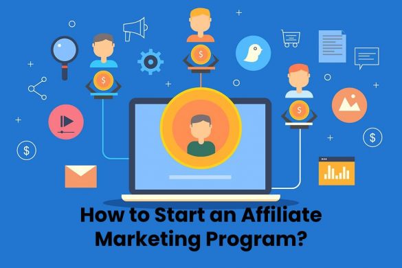 How to Start an Affiliate Marketing Program?