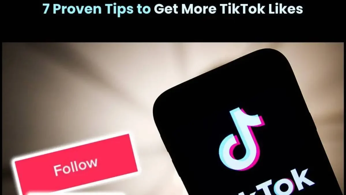 Proven Tips to Get More TikTok Likes and Views [2025]