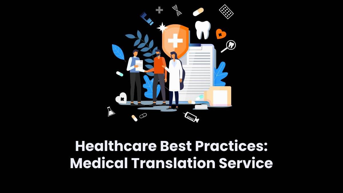 Healthcare Best Practices: Medical Translation Service
